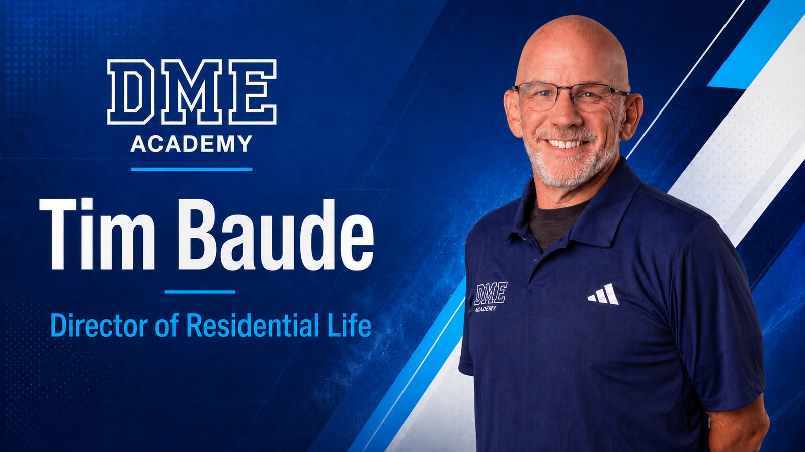 Tim Baude, DME Academy Director of Residential Life